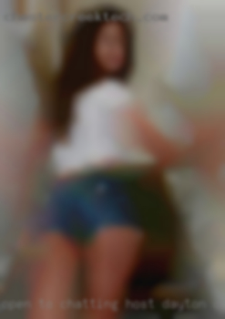 Open to chatting to host Dayton, Ohio hooking up.