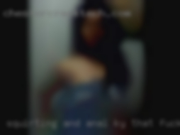 Squirting and anal are KY that fuck a huge plus.